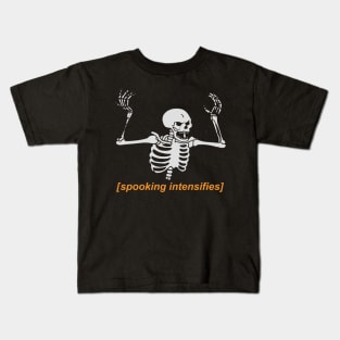 Spooking Intensifies Kids T-Shirt